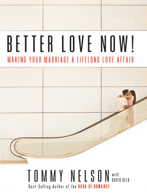 Title details for Better Love Now by Tommy Nelson - Available
